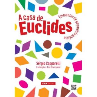 A Casa De Euclides. Elementos De Geometria Poética - 1