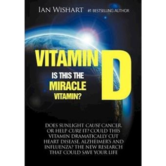 Vitamin D - Is This the Miracle Vitamin? - Paperback - 2012 - 1