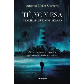 Tu, Yo Y Esa Realidad Que Nos Separa. - 1