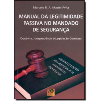 Manual Da Legitimidade Passiva No Mandado De Segurança - 1