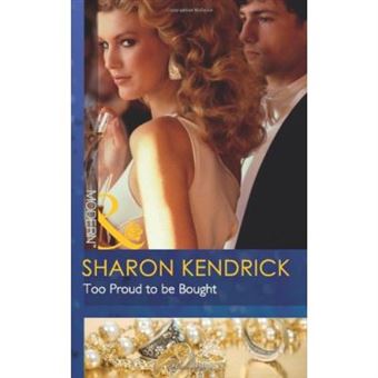 Too Proud To Be Bought (Mills & Boon Modern) - 1