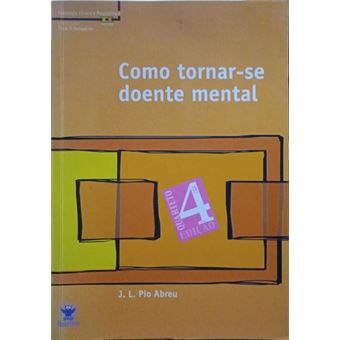 Como tornar-se doente mental. [4.ª edição] - 1