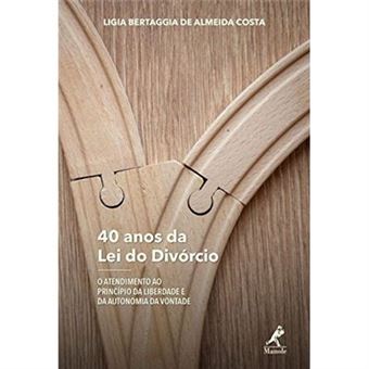 40 Anos Da Lei Do Divórcio: O Atendimento Ao Princípio Da Liberdade E Da Autonomia Da Vontade - 1