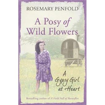 A Posy of Wild Flowers : A Gypsy Girl at Heart - 1