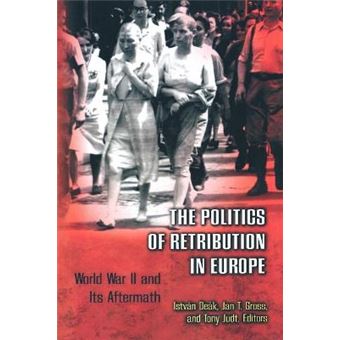 The Politics of Retribution in Europe - World War II and Its Aftermath - Paperback - 2000 - 1