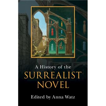 A History Of The Surrealist Novel By Cambridge University Press - 1