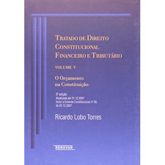 Tratado de Direito Constitucional Financeiro e Tributário. Orçamento na Constituição - Volume V - 1
