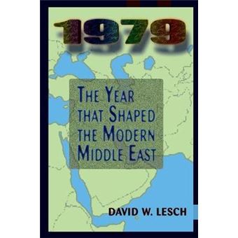 1979 The Year That Shaped The Modern Middle East - 1