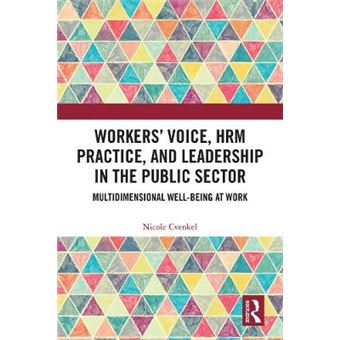 Workers' Voice, Hrm Practice, And Leadership In The Public Sector Multidimensional Wellbeing At Work - 1