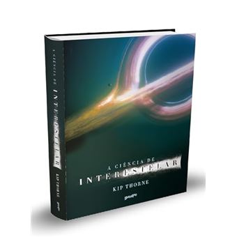 A Ciência De Interestelar Uma Viagem Ilustrada Pelas Teorias Por Trás Do Premiado Filme De Cristophe - 1
