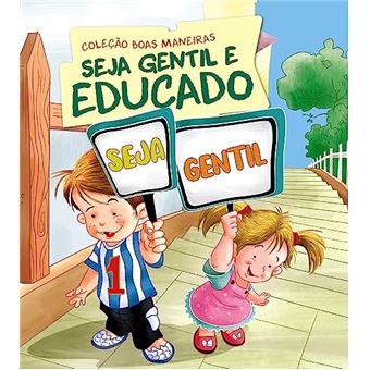 Coleção Boas Maneiras - Seja Gentil E Educado - 1