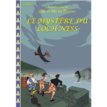 Le Mystère Du Loch Ness - Les Aventures De Jak Et Bil En Écosse - 1