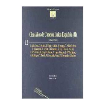 Cien aÑos de cancion lirica espaÑola(ii)-1868-1900 - 1