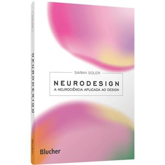 Neurodesign: A Neurociência Aplicada Ao Design - 1