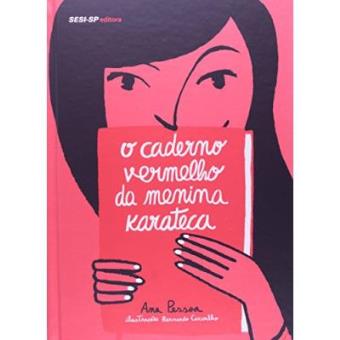O Caderno Vermelho Da Menina Karateca - 1