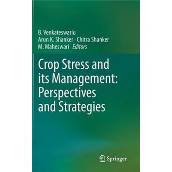 Crop Stress and Its Management: Perspectives and Strategies - Hardback - 2011 - 1