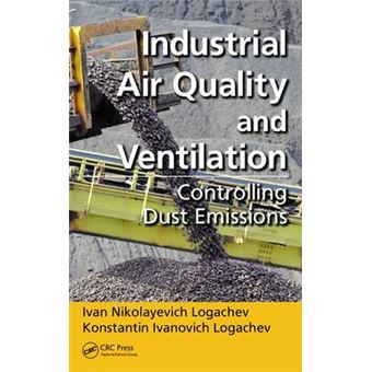 Industrial Air Quality and Ventilation - Controlling Dust Emissions - Hardback - 2014 - 1