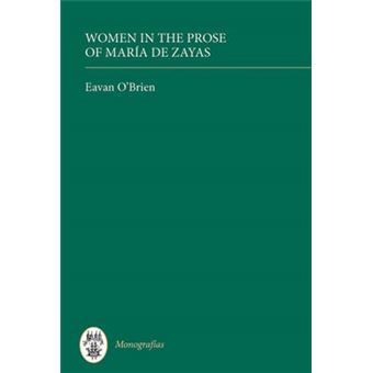 Women in the Prose of Maria De Zayas - Hardback - 2010 - 1