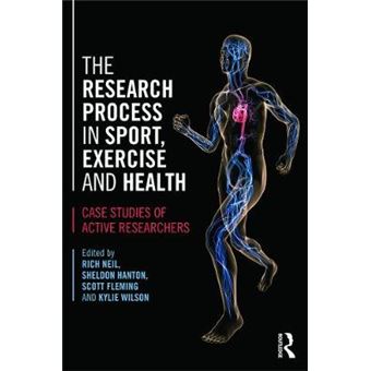The Research Process in Sport, Exercise and Health - Case Studies of Active Researchers - Paperback - 2013 - 1