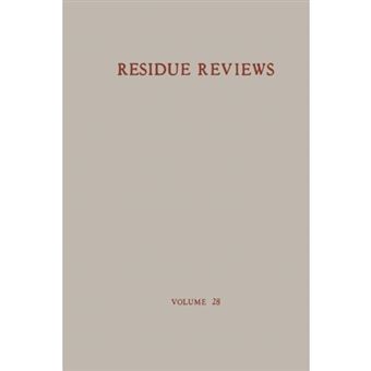 Residue Reviews / Ruckstands-Berichte - Residue of Pesticides and Other Foreign Chemical in Foods and Feeds / Ruckstande Von Pesticiden Und Anderen Fremdstoffen in Nahrungs- Und Futtermitteln - Paperback / softback - 2012 - 1