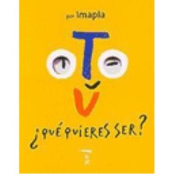 Tú, ¿qué quieres ser? - 1