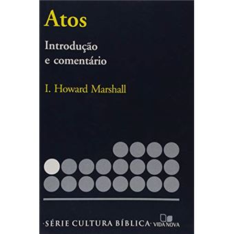 Atos, Introdução e Comentário - Série Cultura Bíblica - 1