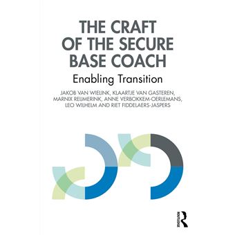 The Craft of the Secure Base Coach: Enabling Transition - 1