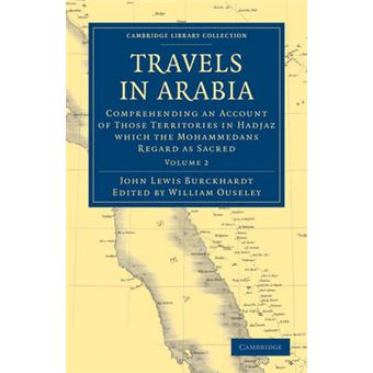Travels in Arabia - Comprehending an Account of Those Territories in Hadjaz Which the Mohammedans Regard as Sacred - Paperback - 2010 - 1