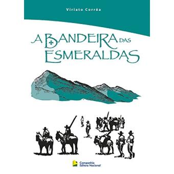 A Bandeira das Esmeraldas Viriato Correa - 1