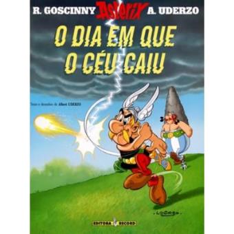 O Dia Em Que O Céu Caiu - Coleção As Aventuras De Asterix. Número 33 - 1
