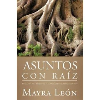 Asuntos Con Raiz : Buscando Mas Profundo Para Descubrir Tu Verdadero Yo - 1