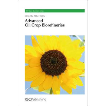 Advanced Oil Crop Biorefineries - Hardback - 2011 - 1