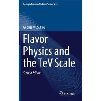 Flavor Physics and the TeV Scale 233 Springer Tracts in Modern Physics - 1