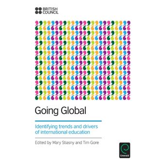 Going Global: Identifying Trends And Drivers Of International Education - [Version Originale] - 1