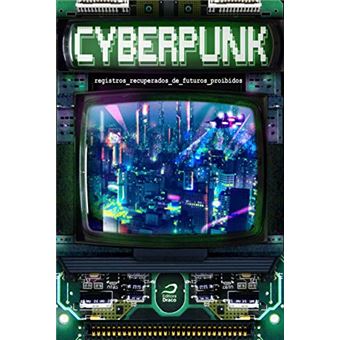 Cyberpunk: Registros Recuperados De Futuros Proibidos - 1