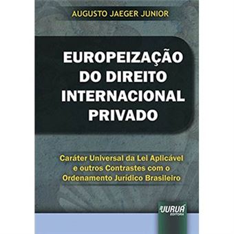 Europeização Do Direito Internacional Privado. Caráter Universal Da Lei Aplicável E Outros Contrastes Com O Ordenamento - 1