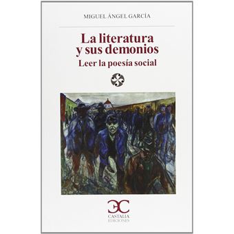 La Literatura y Sus Demonios : Leer La Poesia Social - 1