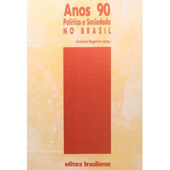 Os Anos 90. Politica E Sociedade No Brasil - 1