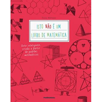 Isto não É Um Livro de Matemática - 1