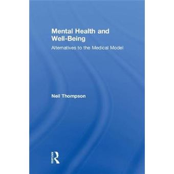 Mental Health And Wellbeing Alternatives To The Medical Model - 1