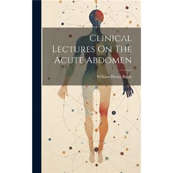 Clinical Lectures On The Acute Abdomen - 1