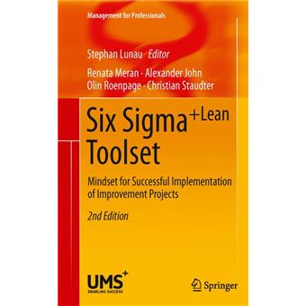 Six SIGMA+Lean Toolset - Mindset for Successful Implementation of Improvement Projects - Paperback / softback - 2014 - 1