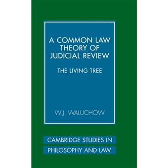 A Common Law Theory of Judicial Review - The Living Tree - Hardback - 2006 - 1