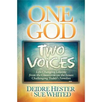 One God Two Voices Lifechanging Lessons From The Classroom On The Issues Challenging Today'S Families Morgan James Faith - 1