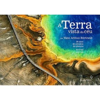 A Terra Vista do Ceu. 20 Anos de Retratos do Planeta - 1
