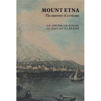 Mount Etna - The Anatomy of a Volcano - Paperback - 1985 - 1