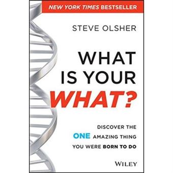 What Is Your What?: Discover The One Amazing Thing You Were Born To Do - [Version Originale] - 1