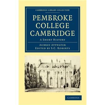 Pembroke College Cambridge - A Short History - Paperback - 2010 - 1