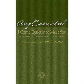I Come Quietly To Meet You An Intimate Journey In Gods Presence By David Hazard - 1