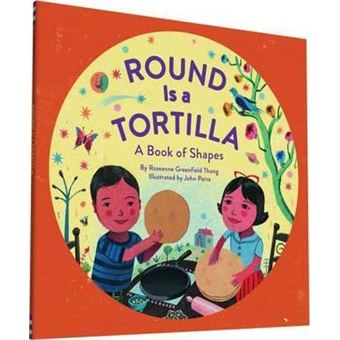 Round Is a Tortilla : A Book of Shapes - 1